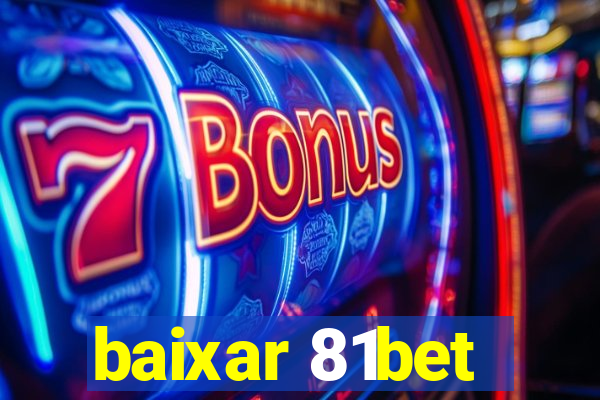 baixar 81bet